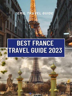 cover image of Best France Travel Guide 2023